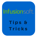 Infusionsoft Tips & Tricks