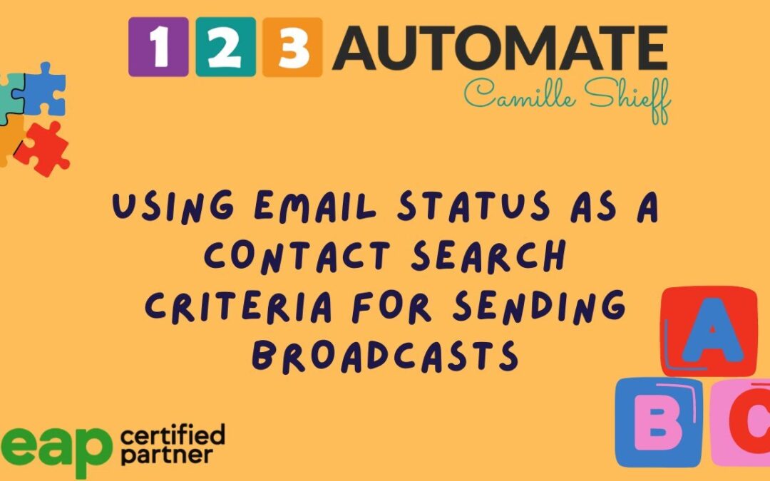 Using Email Status As A Contact Search Criteria for Sending Broadcasts